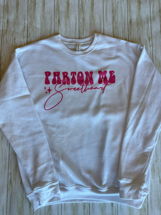 Pardon Me Sweetheart Sweatshirt
