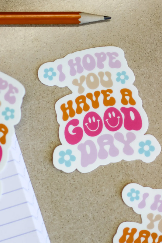 Have A Good Day Sticker